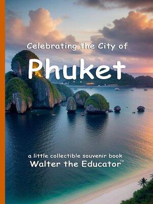 cover image of Celebrating the City of Phuket